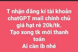 "Nở rộ" dịch vụ mua bán tài khoản, dịch vụ Chat GPT
