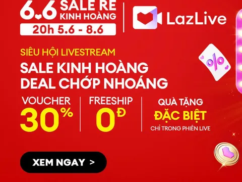 HOT hơn cả nhiệt độ mùa hè, Lazada tung loạt ưu đãi đậm sâu dịp 6.6